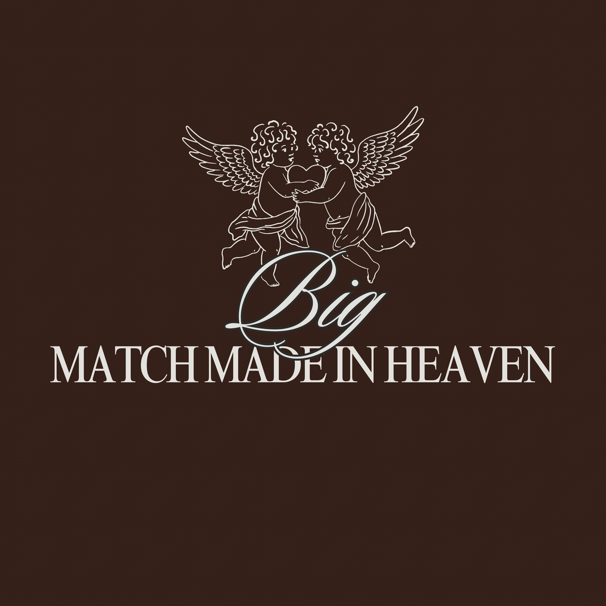 Match made in Heaven